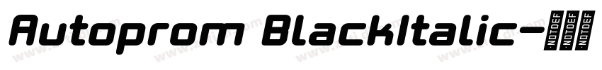 Autoprom BlackItalic字体转换 Autoprom BlackItalic字体转换